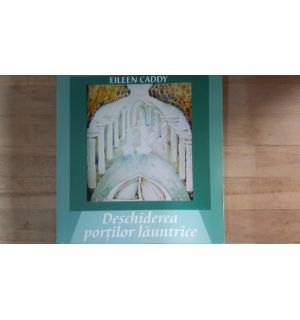 Deschiderea portilor launtrice- Eileen Caddy
