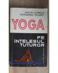 Yoga pe intelesul tuturor- Galin Ludmila, Ropceanu Filaret