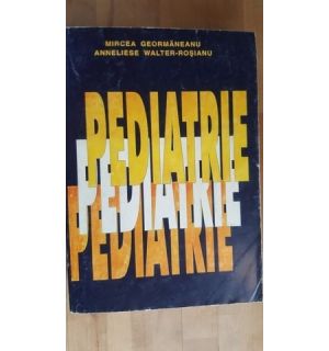 Pediatrie- Mircea Geormaneanu, Anneliese Walter-Rosianu