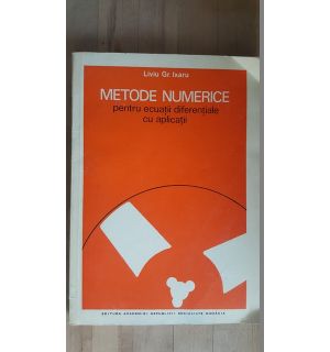 Metode numerice pentru ecuatii diferentiale cu aplicatii- Liviu Gr.Ixaru