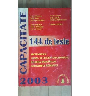 Capacitate 2003. 144 de teste - A.Balauca, C.Lesan, A.Cucu
