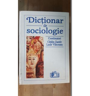 Dictionar de sociologie- Catalin Zamfir, Lazar Vlascescu