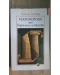 Platonopolis sau Impacarea cu filozofia- Cristian Badilita