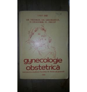 Cursul de gynecologie si obstetrica pentru studentii facultatii de medicina generala- Gh.Teleman