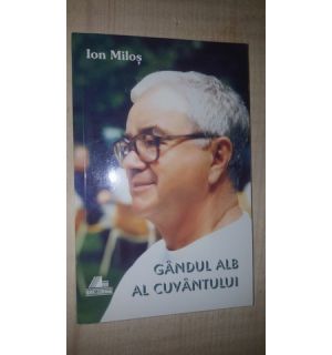 Gandul alb al cuvantului- Ion Milos