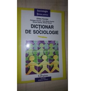 Dictionar de sociologie- Gilles Ferreol, Philippe Cauche