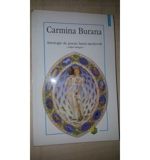 Antologie de poezie latina medievala editie bilingva- Carmina Burana