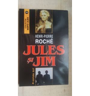 Jules si Jim- Henri-Pierre Roche