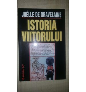 Istoria viitorului- Joelle de Gravelaine