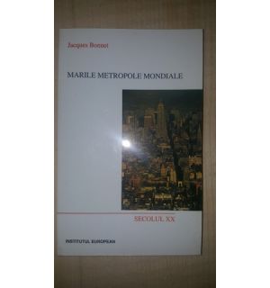 Marile metropole mondiale- Jacques Bonnet