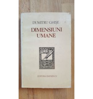 Dimensiuni umane- Dumitru Ghise