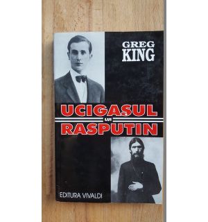 Ucigasul lui Rasputin- Greg King
