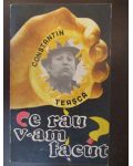 Ce rau v-am facut?