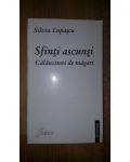 Sfinti ascunsi. Calauzitori de magari- Silviu Lupascu