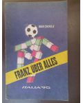 Italia '90. Franz, Uber Alles