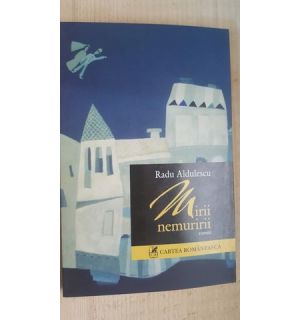 Mirii nemuririi- Radu Aldulescu