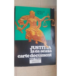 Justitia la ea acasa- Catalin Tache