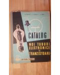 Catalog. Noi tuburi electronice si tranzistoare- Al.Popovici, M.Savescu