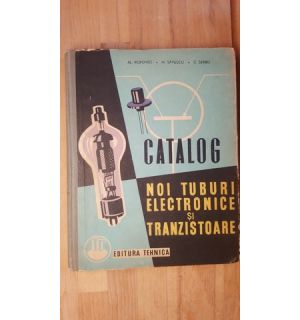 Catalog. Noi tuburi electronice si tranzistoare- Al.Popovici, M.Savescu