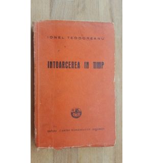 Intoarcerea in timp- Ionel Teodoreanu