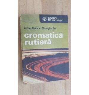 Cromatica rutiera- Victor Beda, Gh.Ene