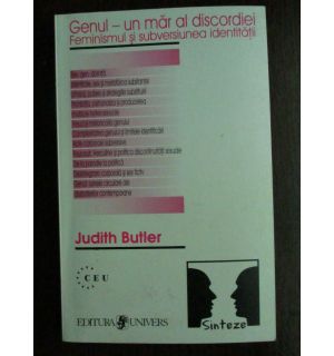 Genul-un mar al discordiei. Feminismul si subversiunea identitatii