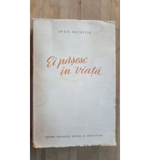 Ei pasesc in viata- Ivan Nichitin