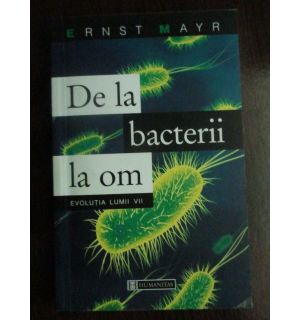 De la bacterii la om