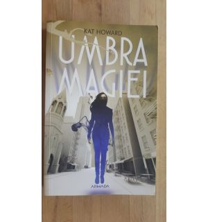 Umbra magiei- Kat Howard