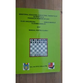 Sah. Manual pentru clasa I- V.Ungureanu, V.Manole
