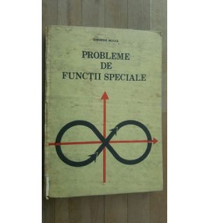 Probleme de functii speciale- Gh.Mocica