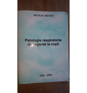 Patologie respiratorie de urgenta la copii- Nicolai Nistor