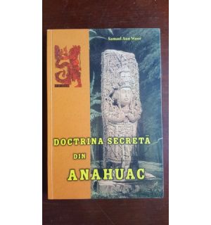 Doctrina secreta din Anahuac- Samael Aun Weor