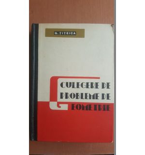 Culegere de probleme de geometrie- G.Titeica