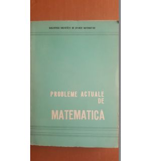 Probleme actuale de matematica