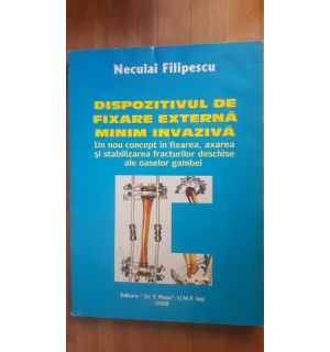 Dispozitivul de fixare externa minim invaziva- Neculai Filipescu