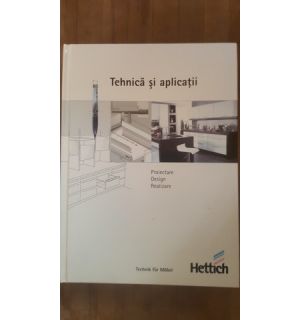 Tehnica si aplicatii. Proiectare, design, realizare