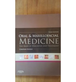 Oral and maxillofacial medicine. The basis of diagnosis and treatment- Crispian Scully