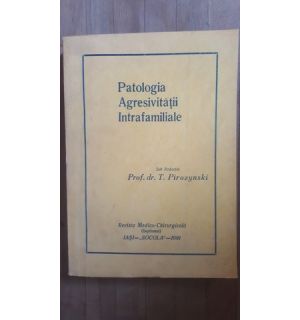 Patologia agresivitatii intrafamiliale- T.Pirozynski