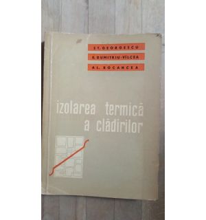 Izolarea termica a cladirilor- St.Georgescu, Al.Bocancea