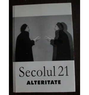 Secolul 21. Alteritate