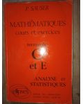 Mathematiques. Cours et exercices. Terminale C et E. Analyse et statistiques- P.Sauser