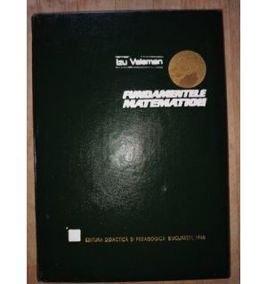 Fundamentele matematicii- Izu Vaisman