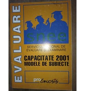 Capacitate 2001. Modele de subiecte- SNEE