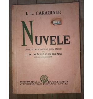 Nuvele cu note, introducere si un studiu de D.Maracineanu- I.L.Caragiale