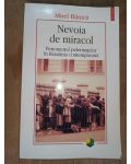 Nevoia de miracol. Fenomenul pelerinajelor in Romania contemporana- Mirel Banica