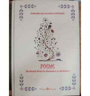 Poeme. Meditatii lirice la duminici si sarbatori- Ioachim Giosanu
