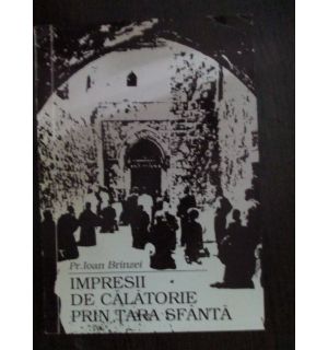 Impresii de calatorie prin tara sfanta