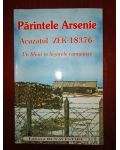 Acuzatul ZEK-18376. Un Sfant in lagarele comuniste- Parintele Arsenie