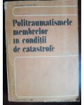 Politraumatismele membrelor in conditii de catastrofe